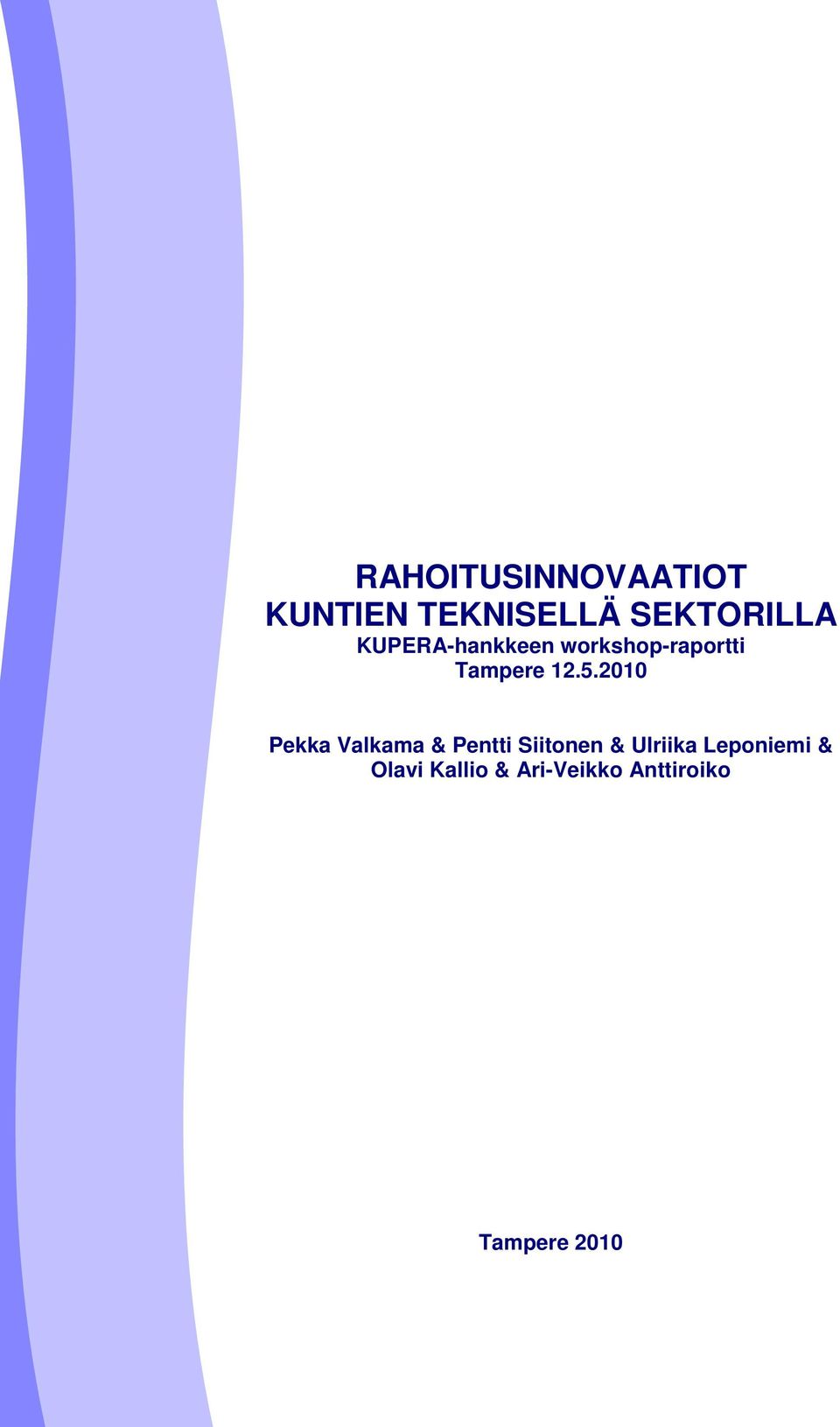 2010 Pekka Valkama & Pentti Siitonen & Ulriika