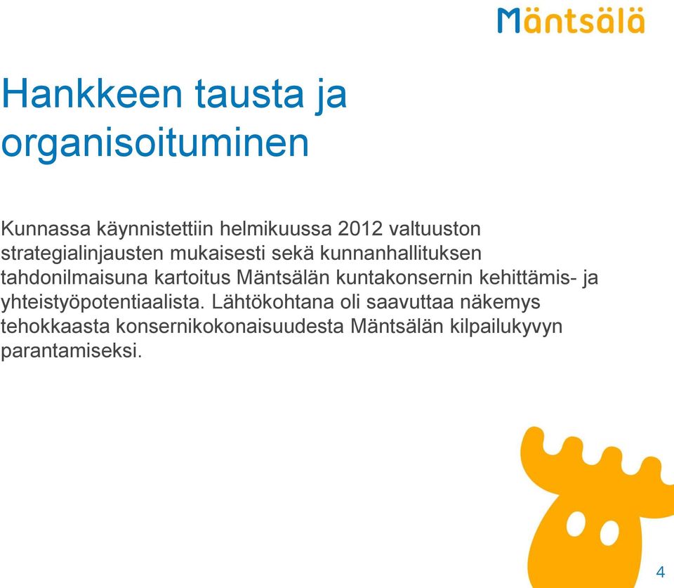 kartoitus Mäntsälän kuntakonsernin kehittämis- ja yhteistyöpotentiaalista.