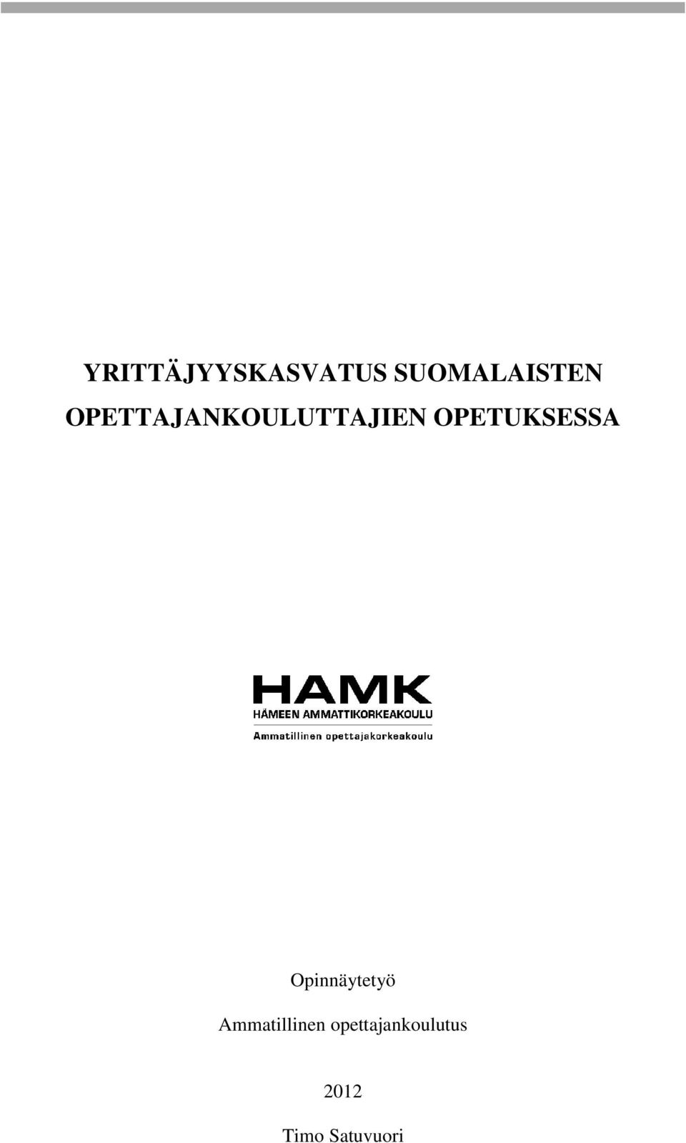 OPETUKSESSA Opinnäytetyö