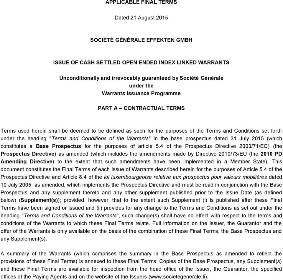 Conditions of the Warrants" in the base prospectus dated 31 July 2015 (which constitutes a Base Prospectus for the purposes of article 5.