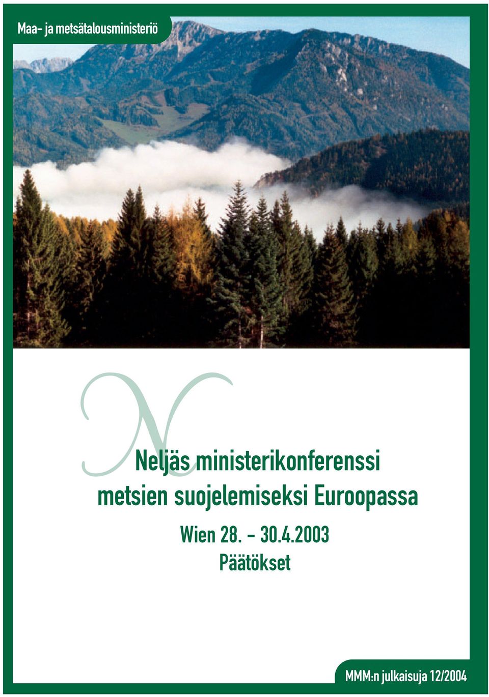 ministerikonferenssi metsien suojelemiseksi