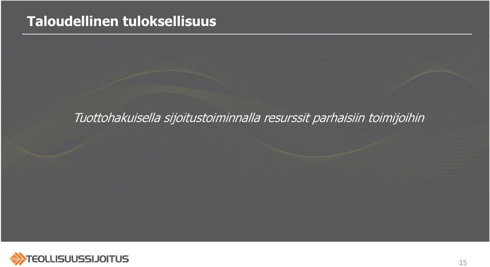 Tuottohakuisella