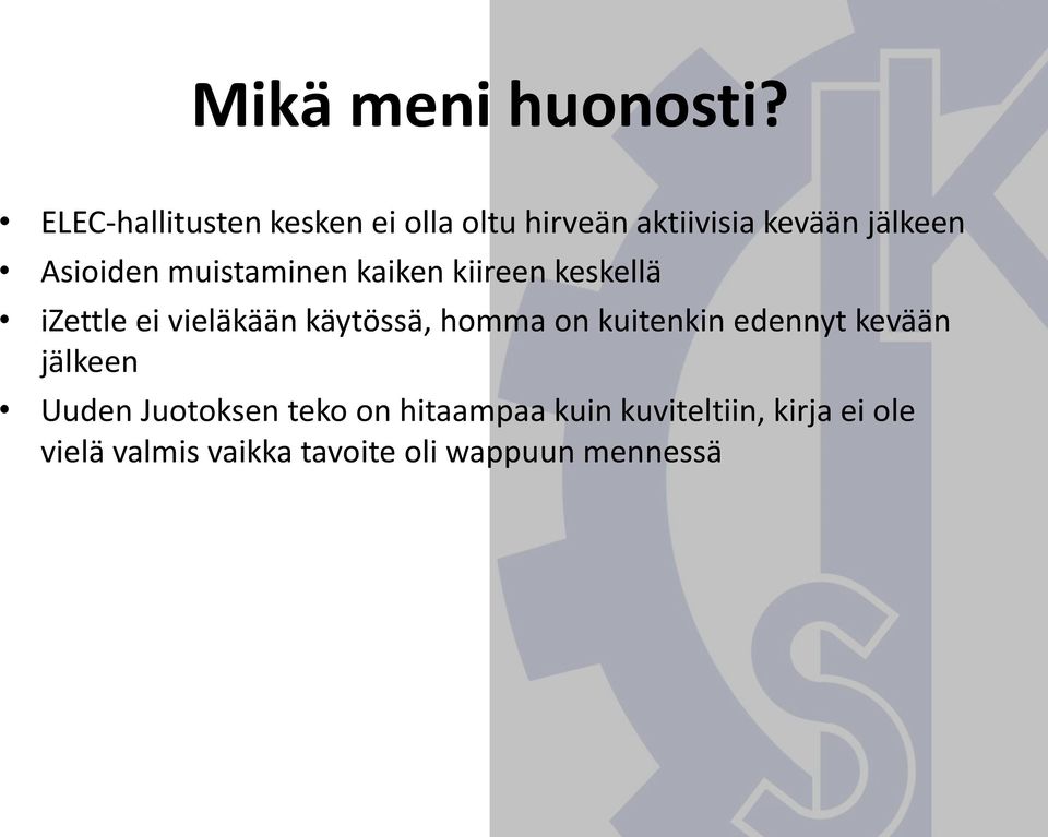 muistaminen kaiken kiireen keskellä izettle ei vieläkään käytössä, homma on