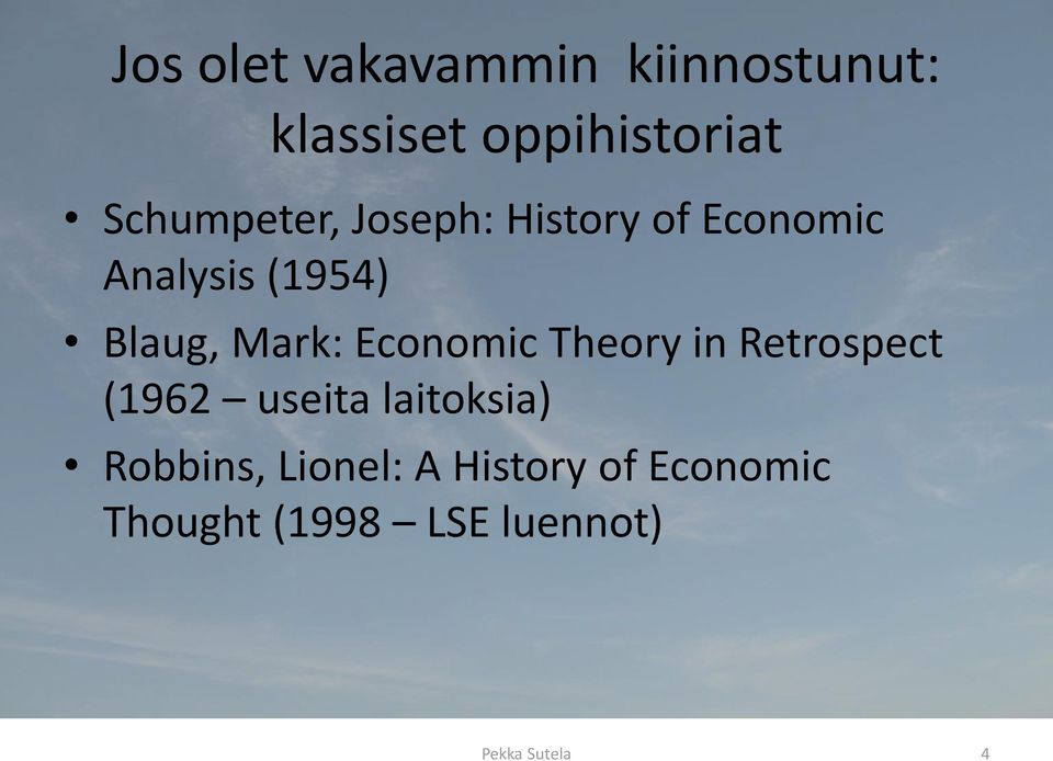 Mark: Economic Theory in Retrospect (1962 useita laitoksia)
