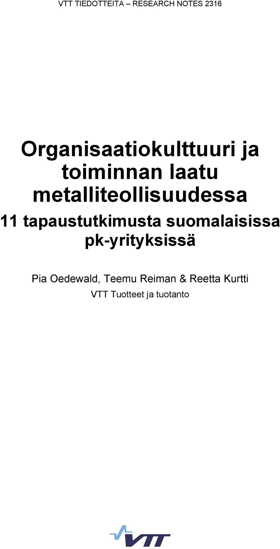 metalliteollisuudessa 11 tapaustutkimusta