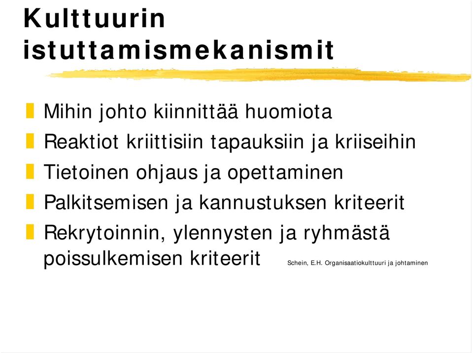 Palkitsemisen ja kannustuksen kriteerit Rekrytoinnin, ylennysten ja