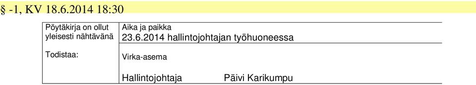 nähtävänä Aika ja paikka 23.6.