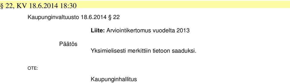 2014 22 Liite: Arviointikertomus vuodelta