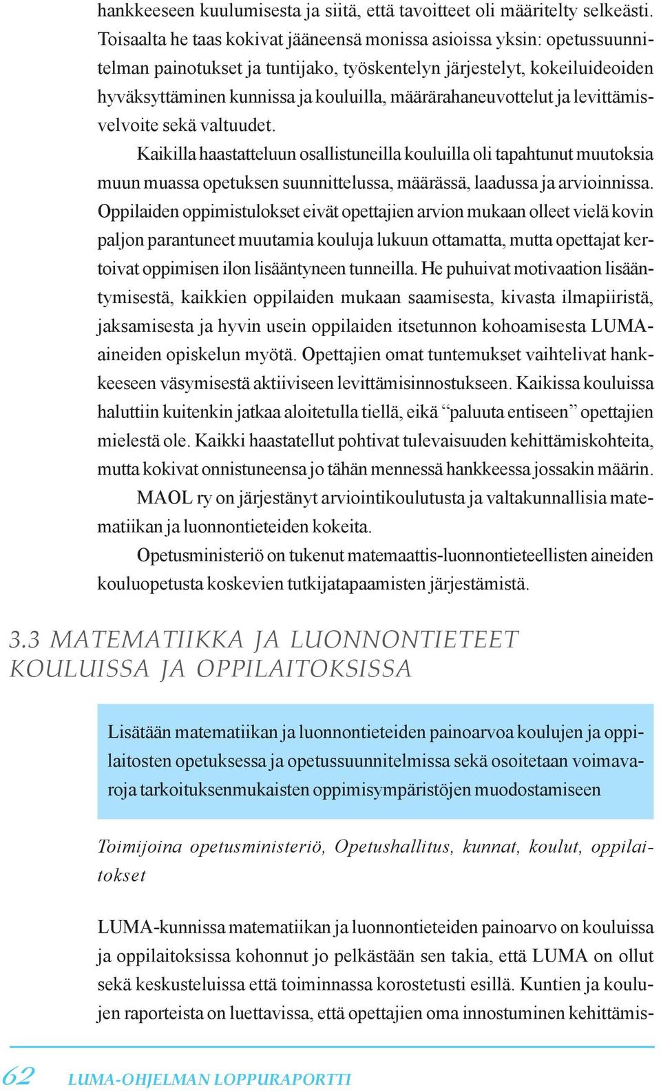 määrärahaneuvottelut ja levittämisvelvoite sekä valtuudet.