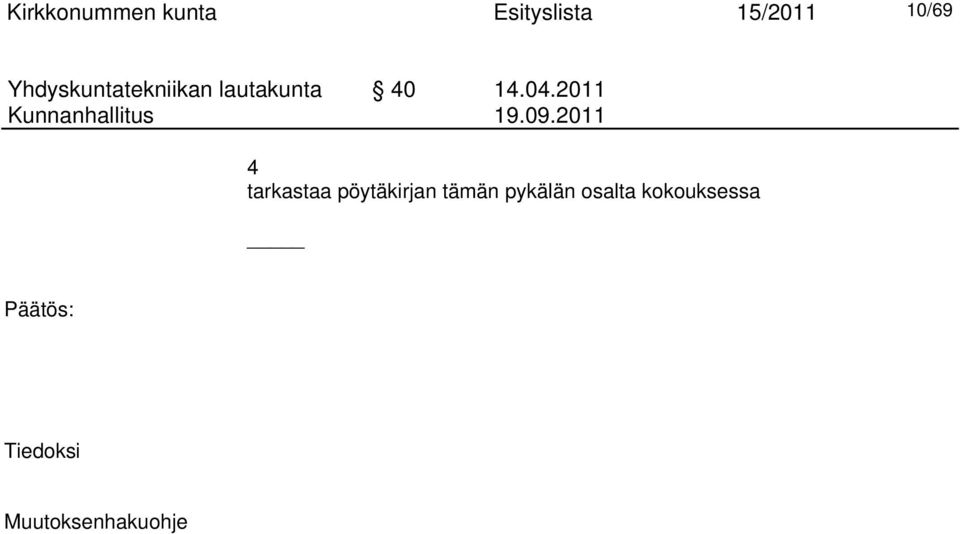 2011 4 tarkastaa pöytäkirjan tämän pykälän