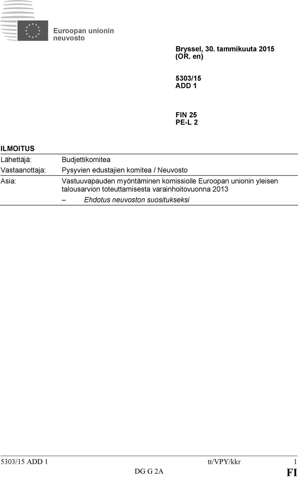 Pysyvien edustajien komitea / Neuvosto Vastuuvapauden myöntäminen komissiolle Euroopan