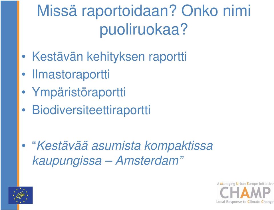 Ympäristöraportti Biodiversiteettiraportti