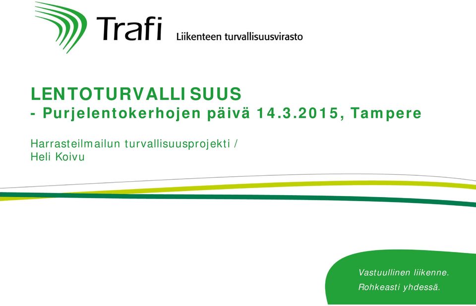 2015, Tampere Harrasteilmailun