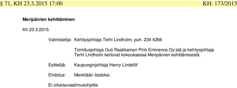 Lindholm kertovat kokouksessa Meripäivien kehittämisestä.