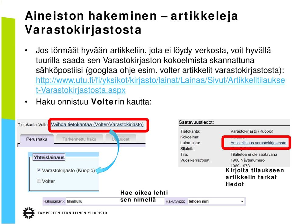 volter artikkelit varastokirjastosta): http://www.utu.