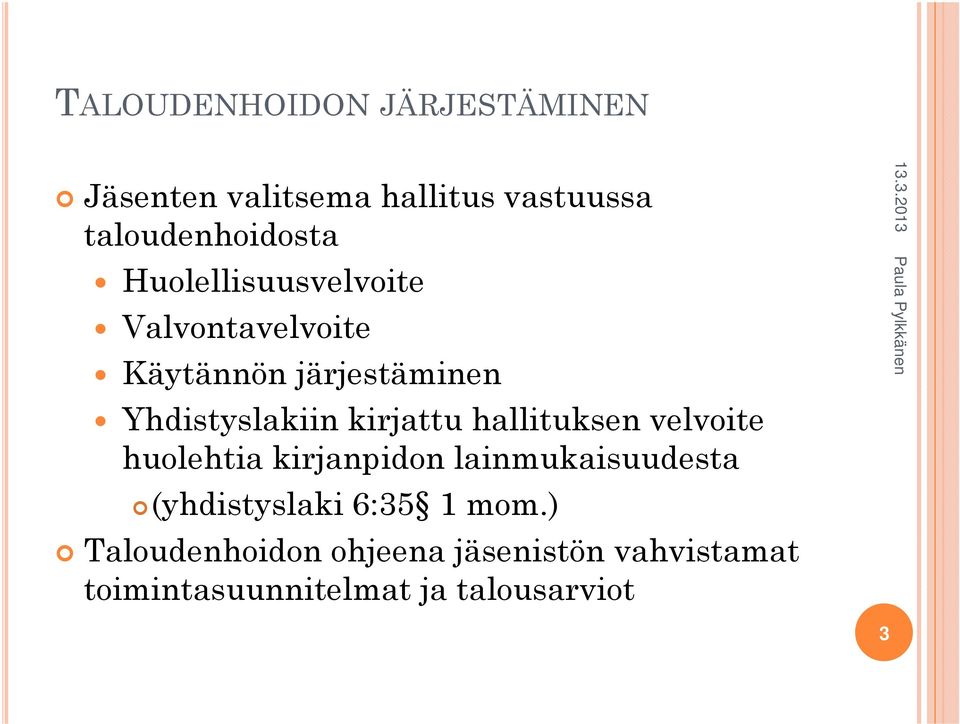 hallituksen velvoite huolehtia kirjanpidon lainmukaisuudesta (yhdistyslaki 6:35 1 mom.