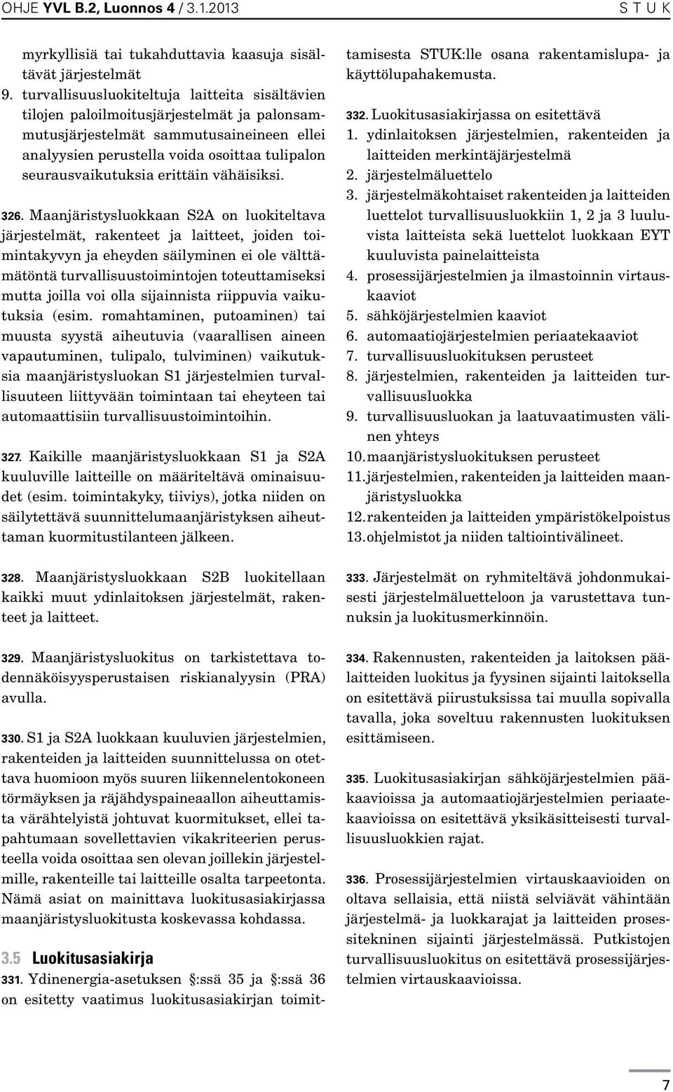 erittäin vähäisiksi. 326.