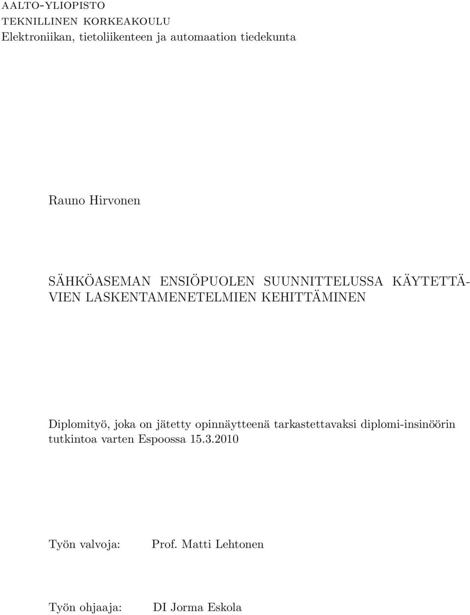 LASKENAMENEELMIEN KEHIÄMINEN Diplomityö, joa on jätetty opinnäytteenä taratettavai