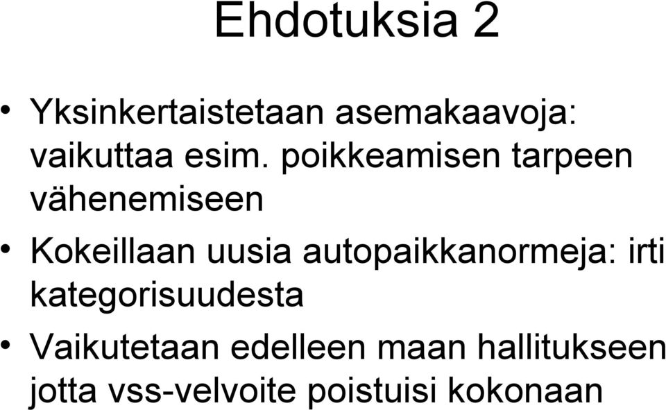 autopaikkanormeja: irti kategorisuudesta Vaikutetaan