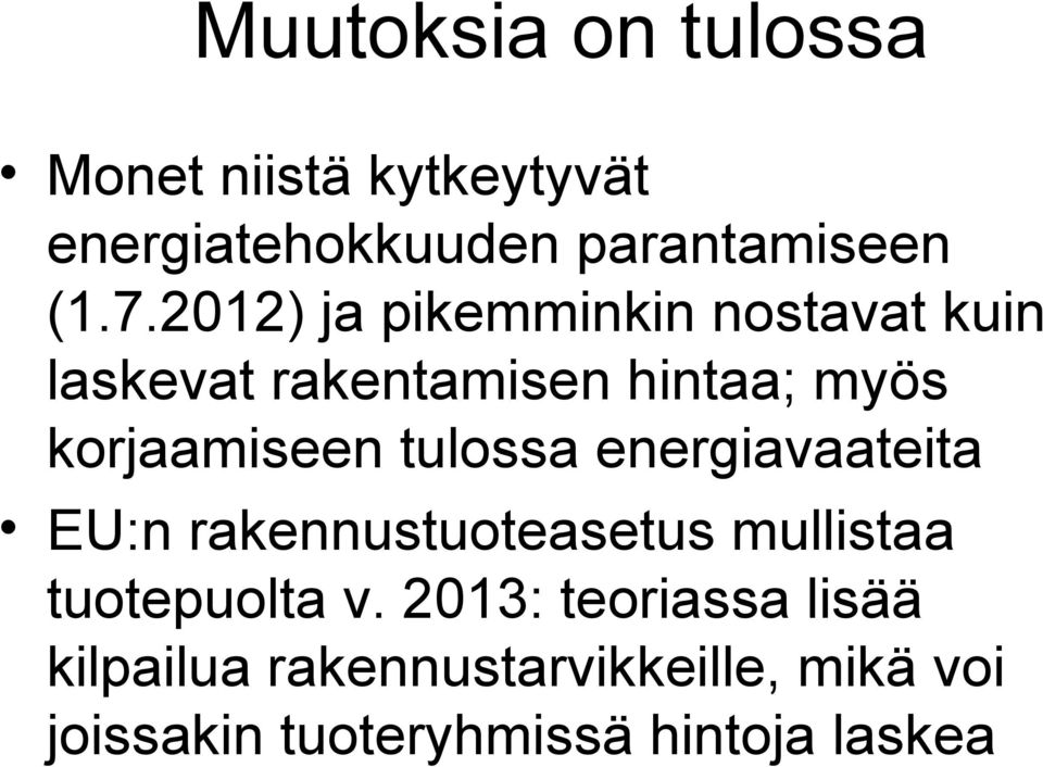 tulossa energiavaateita EU:n rakennustuoteasetus mullistaa tuotepuolta v.