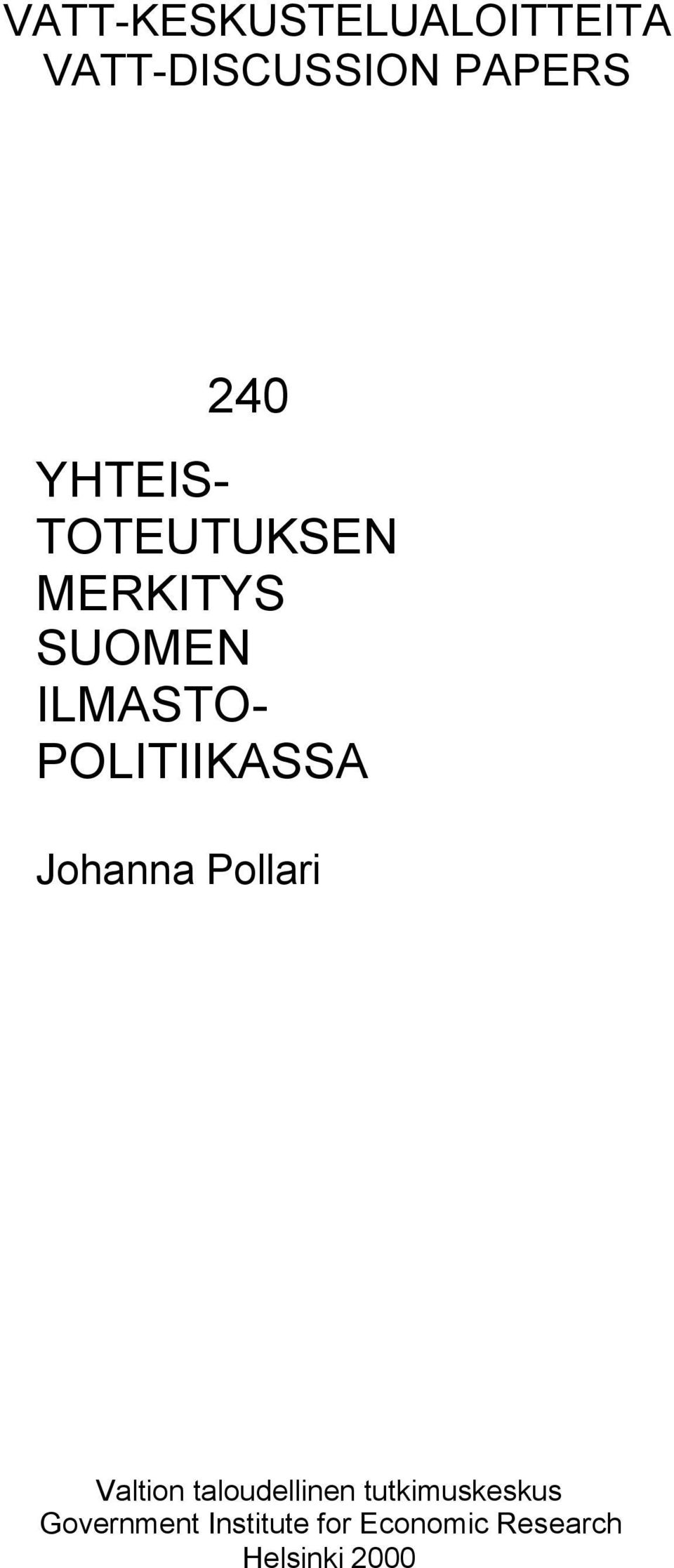 POLITIIKASSA Johanna Pollari Valtion taloudellinen