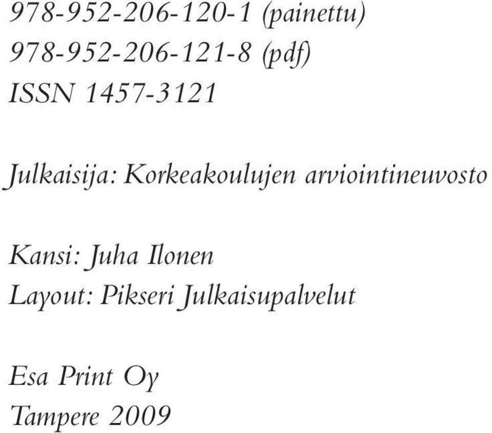 arviointineuvosto Kansi: Juha Ilonen Layout: