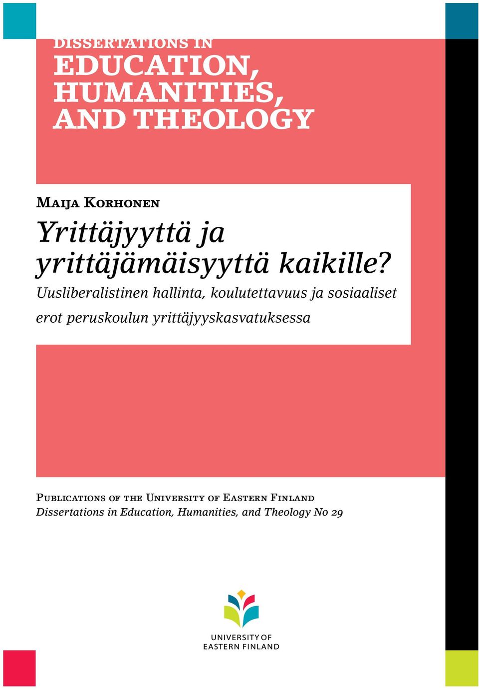 peruskoulun yrittäjyyskasvatuksessa Publications of the University