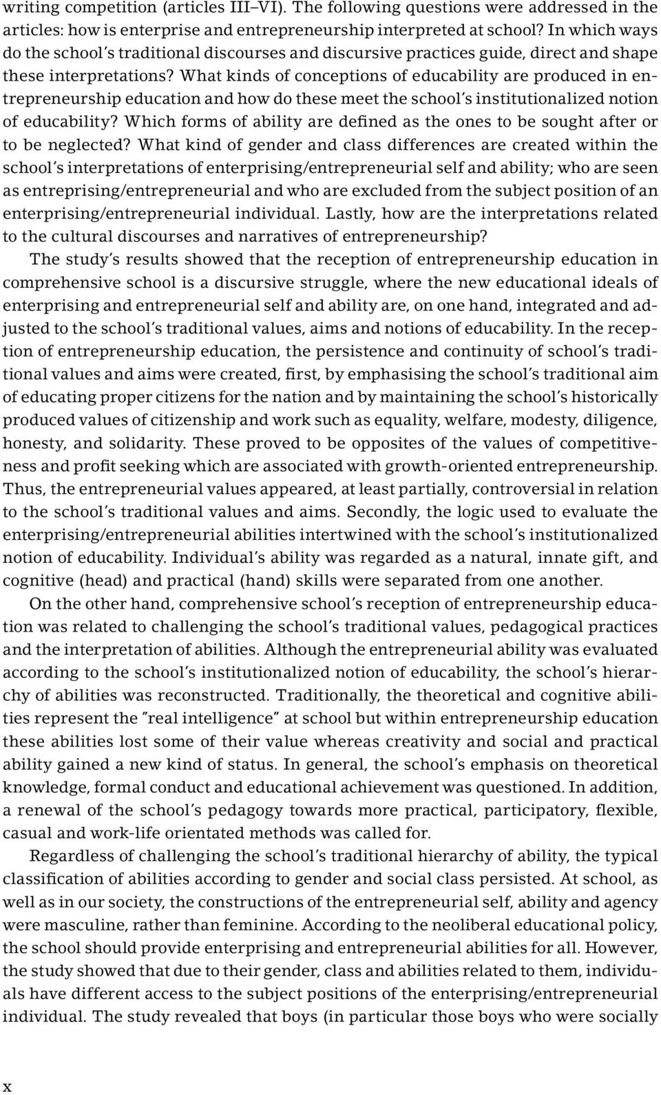 What kinds of conceptions of educability are produced in entrepreneurship education and how do these meet the school s institutionalized notion of educability?