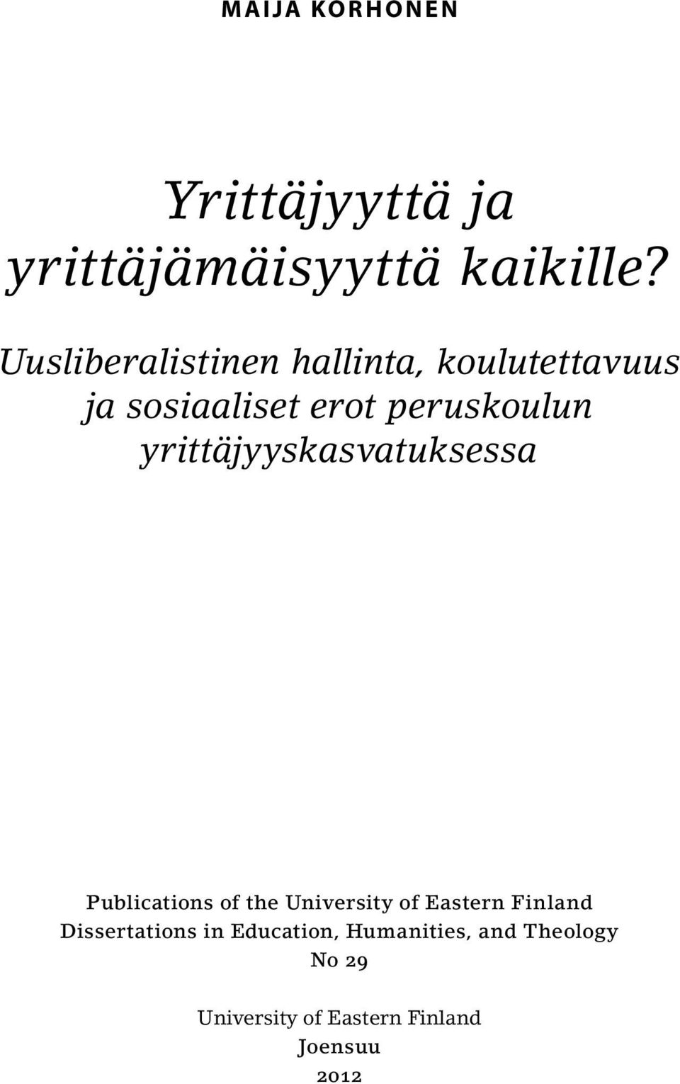 yrittäjyyskasvatuksessa Publications of the University of Eastern Finland