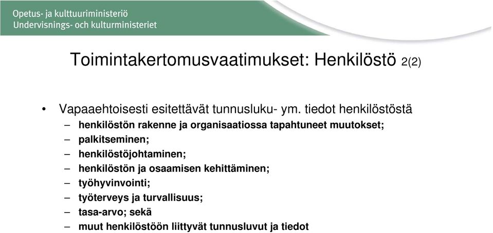 palkitseminen; henkilöstöjohtaminen; henkilöstön ja osaamisen kehittäminen;