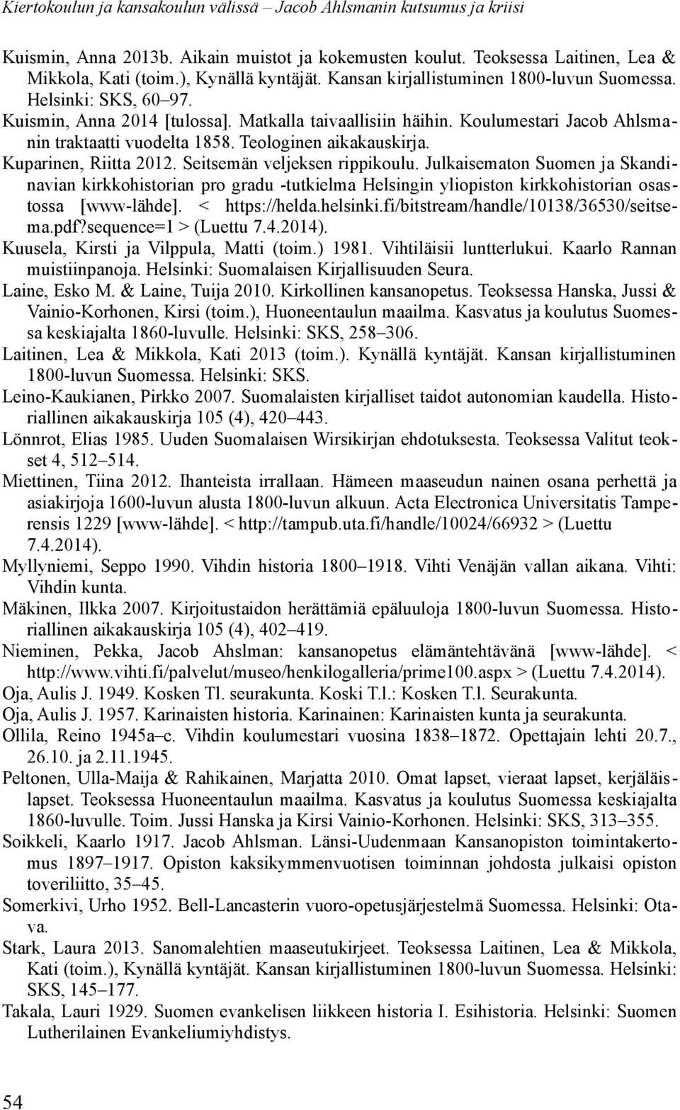 Teologinen aikakauskirja. Kuparinen, Riitta 2012. Seitsemän veljeksen rippikoulu.