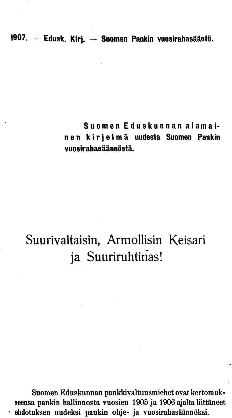 Suurvaltasn, Armollsn Kesar ja Suurruhtnas!