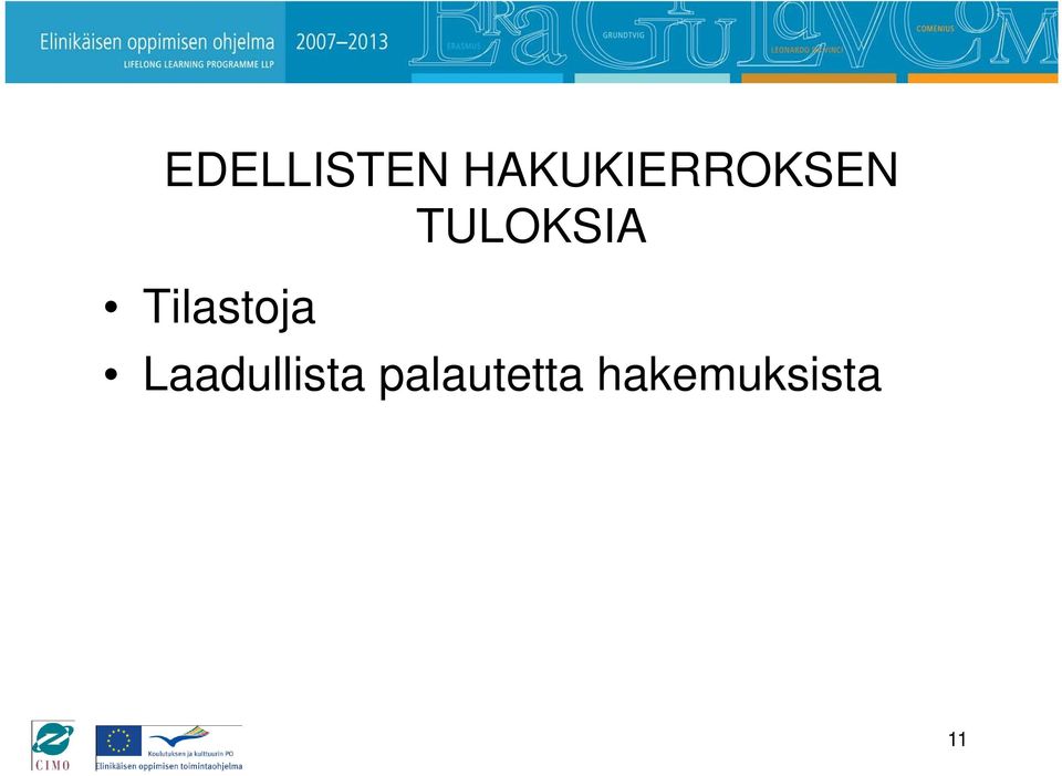 TULOKSIA Tilastoja