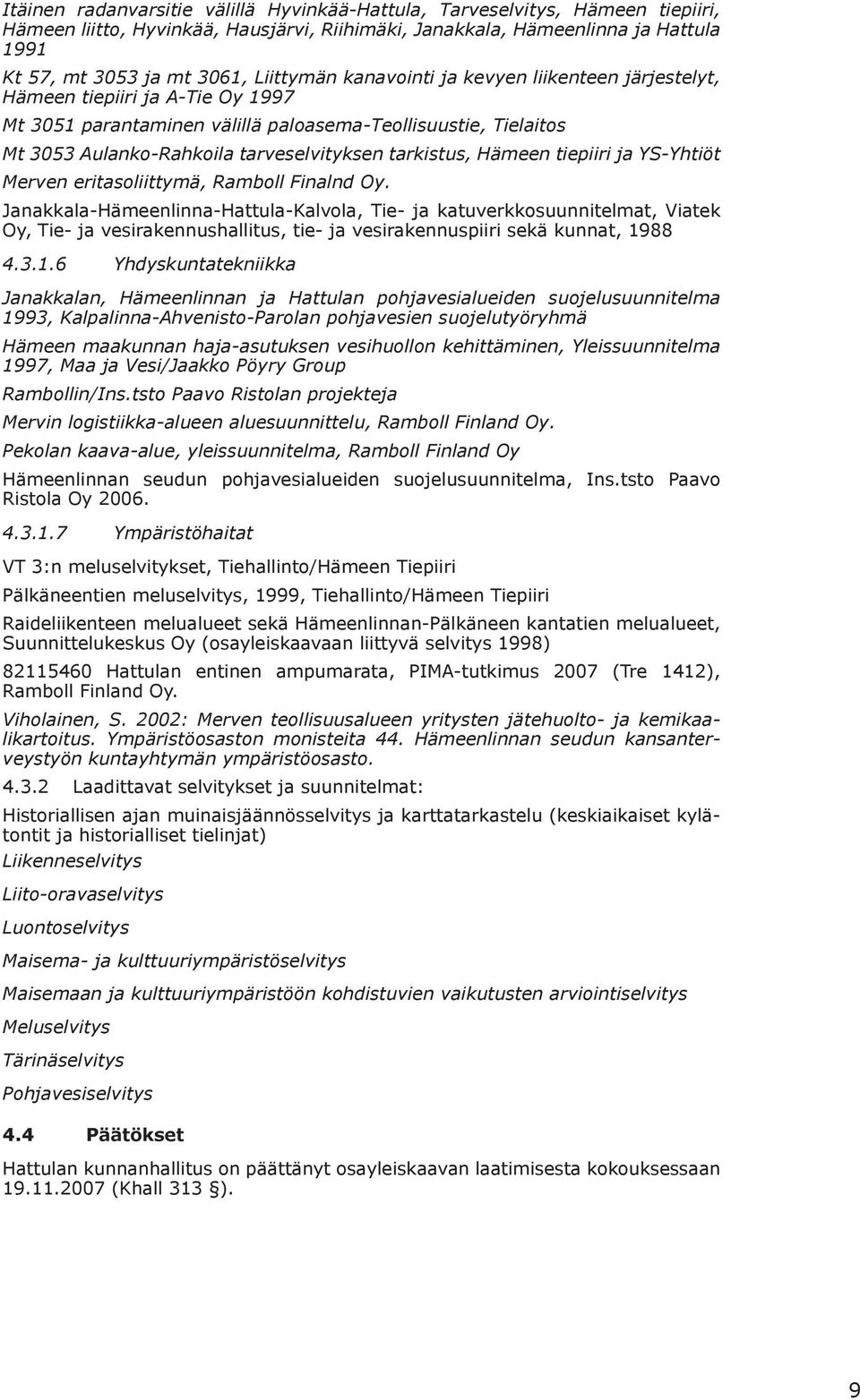 tarkistus, Hämeen tiepiiri ja YS-Yhtiöt Merven eritasoliittymä, Ramboll Finalnd Oy.