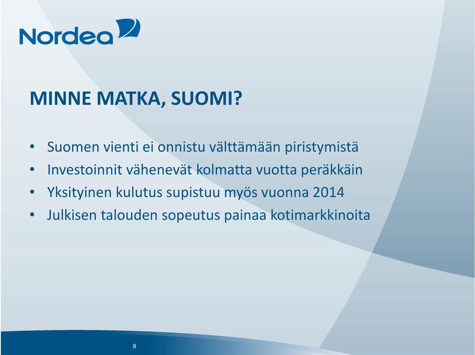 Investoinnit vähenevät kolmatta vuotta peräkkäin
