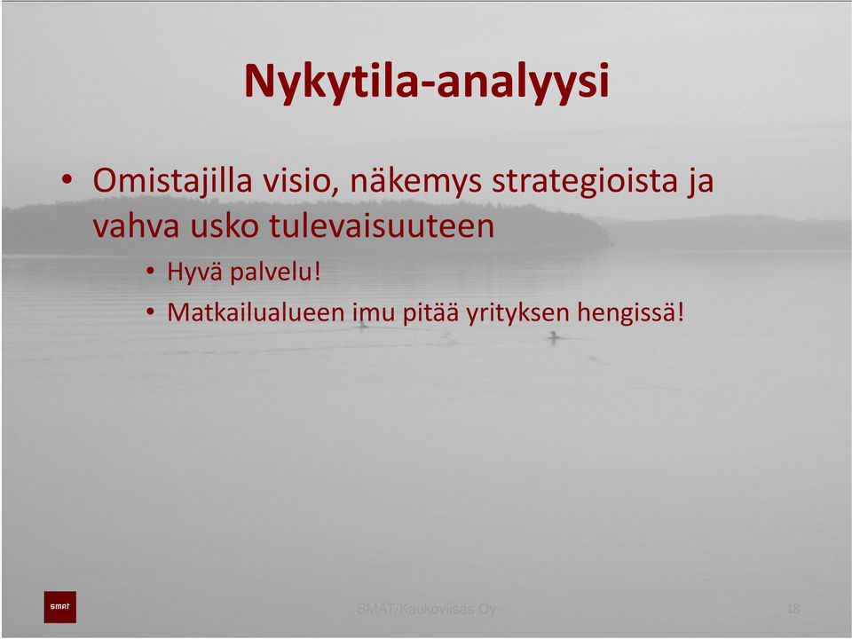 tulevaisuuteen Hyvä palvelu!