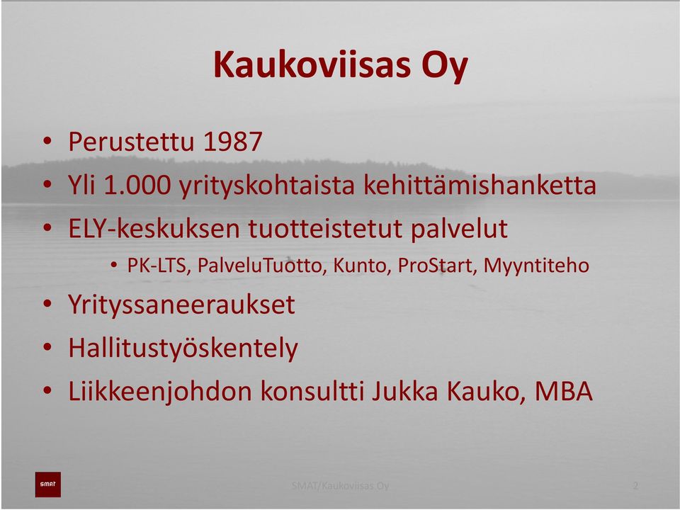 palvelut PK LTS, PalveluTuotto, Kunto, ProStart, Myyntiteho