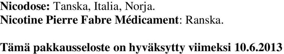Médicament: Ranska.