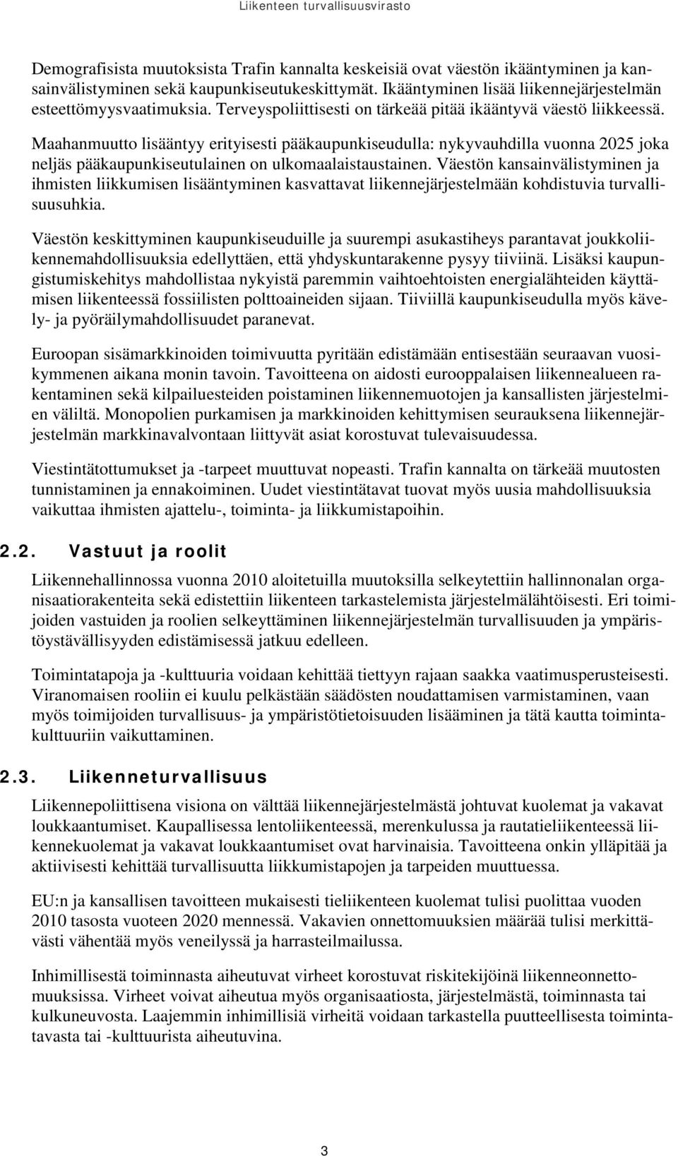 Maahanmuutto lisääntyy erityisesti pääkaupunkiseudulla: nykyvauhdilla vuonna 2025 joka neljäs pääkaupunkiseutulainen on ulkomaalaistaustainen.