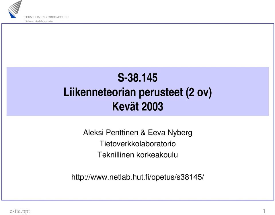 Penttinen & Eeva Nyberg Tietoverkkolaboratorio