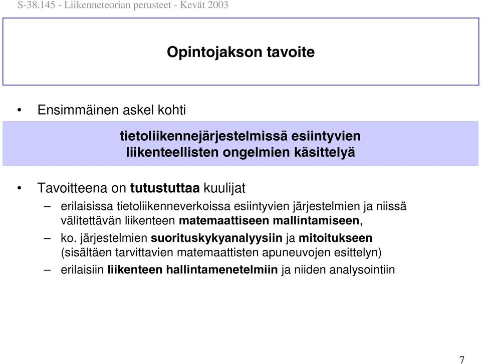 välitettävän liikenteen matemaattiseen mallintamiseen, ko.