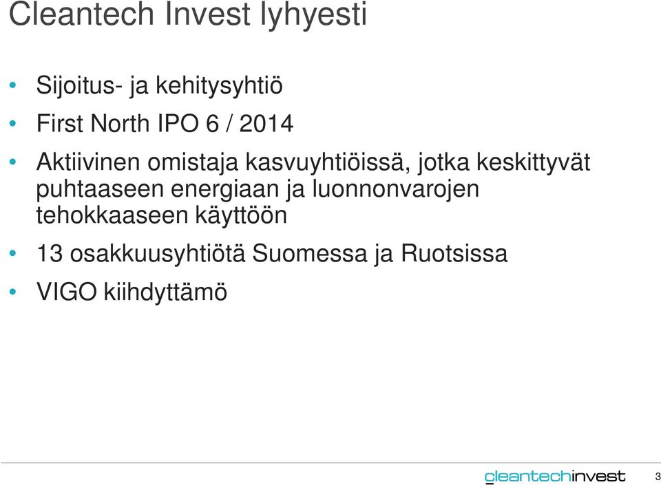 keskittyvät puhtaaseen energiaan ja luonnonvarojen