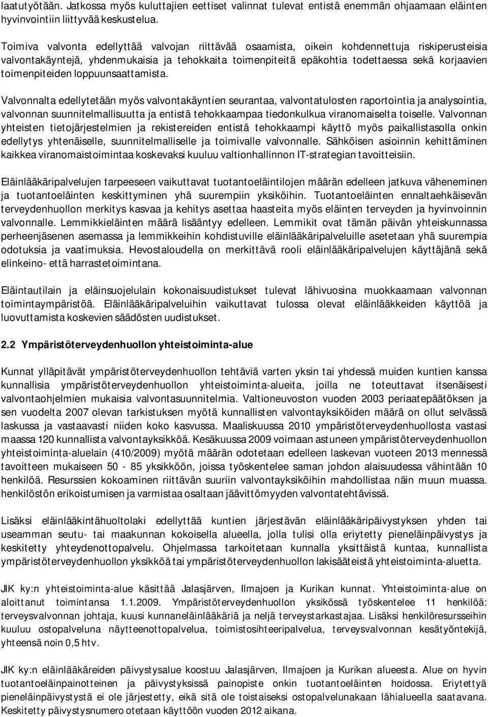 toimenpiteiden loppuunsaattamista.