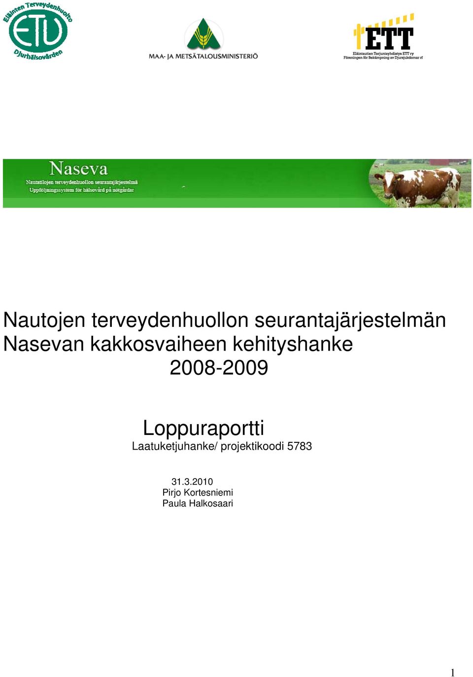 Loppuraportti Laatuketjuhanke/ projektikoodi