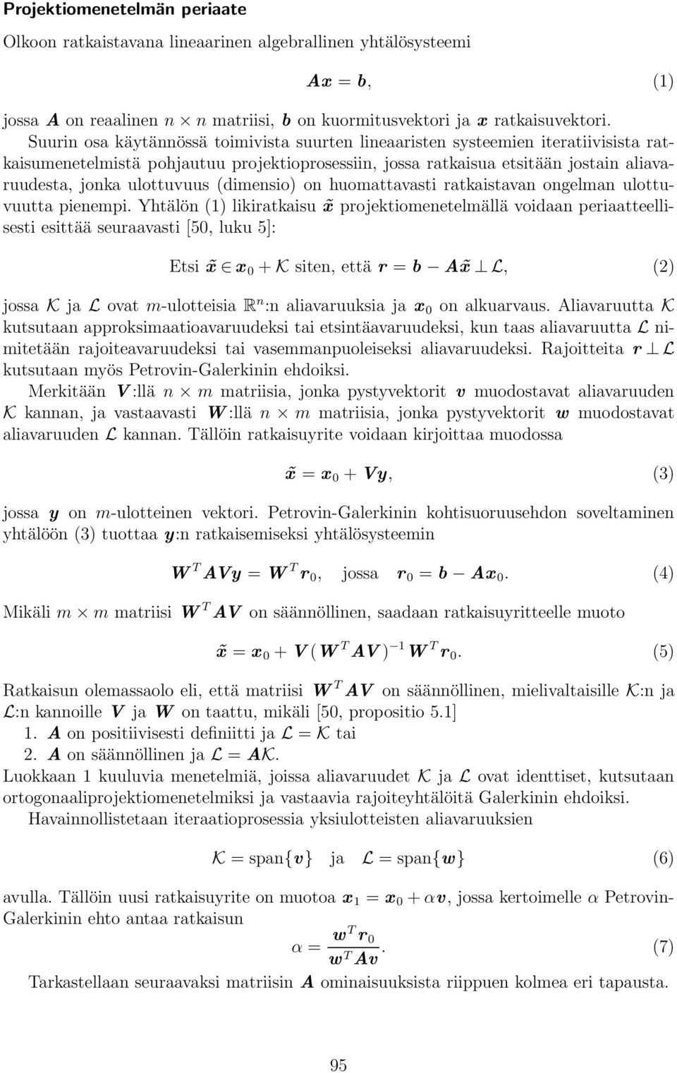 (dimensio) on huomattavasti ratkaistavan ongelman ulottuvuutta pienempi.