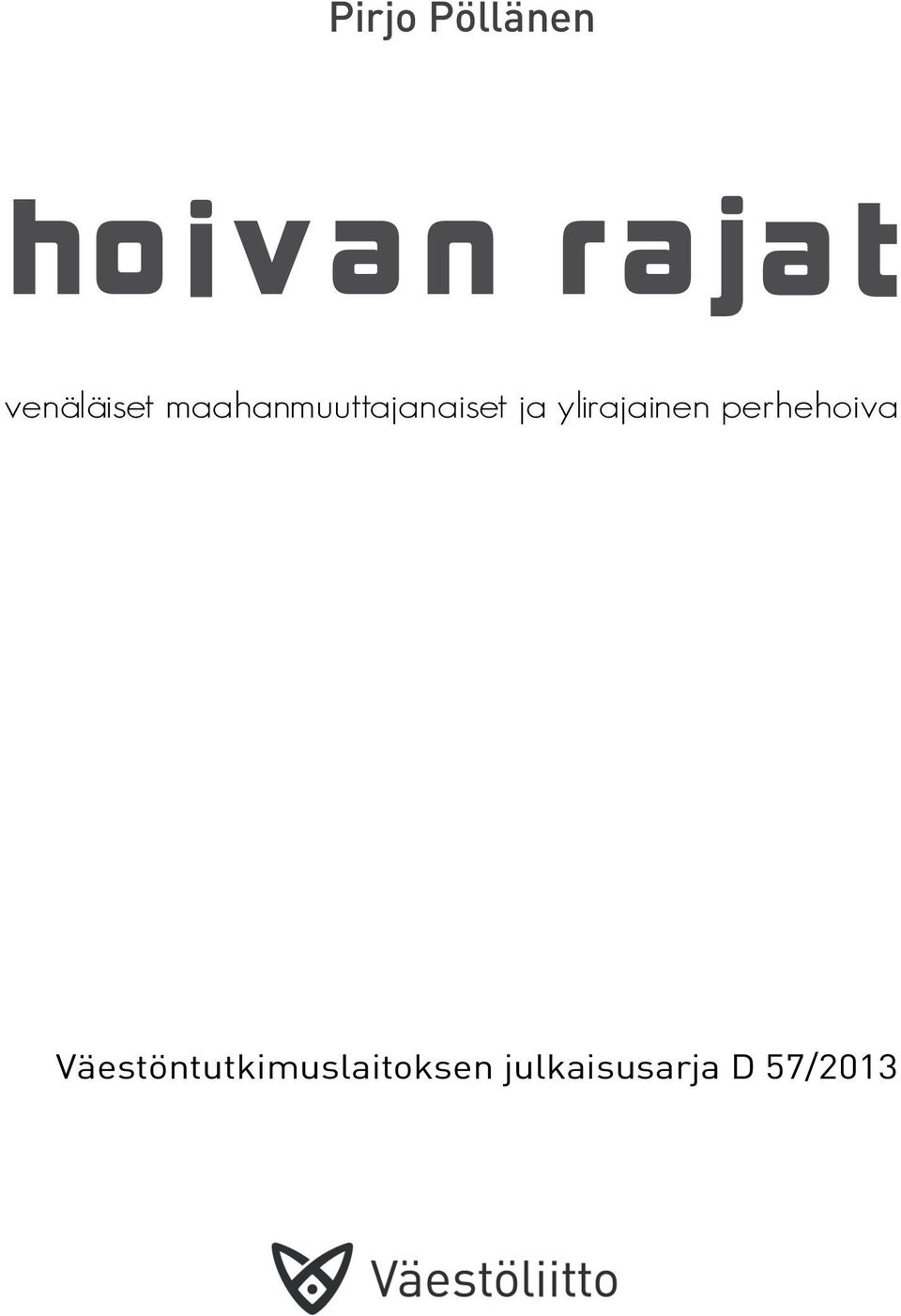 ylirajainen perhehoiva