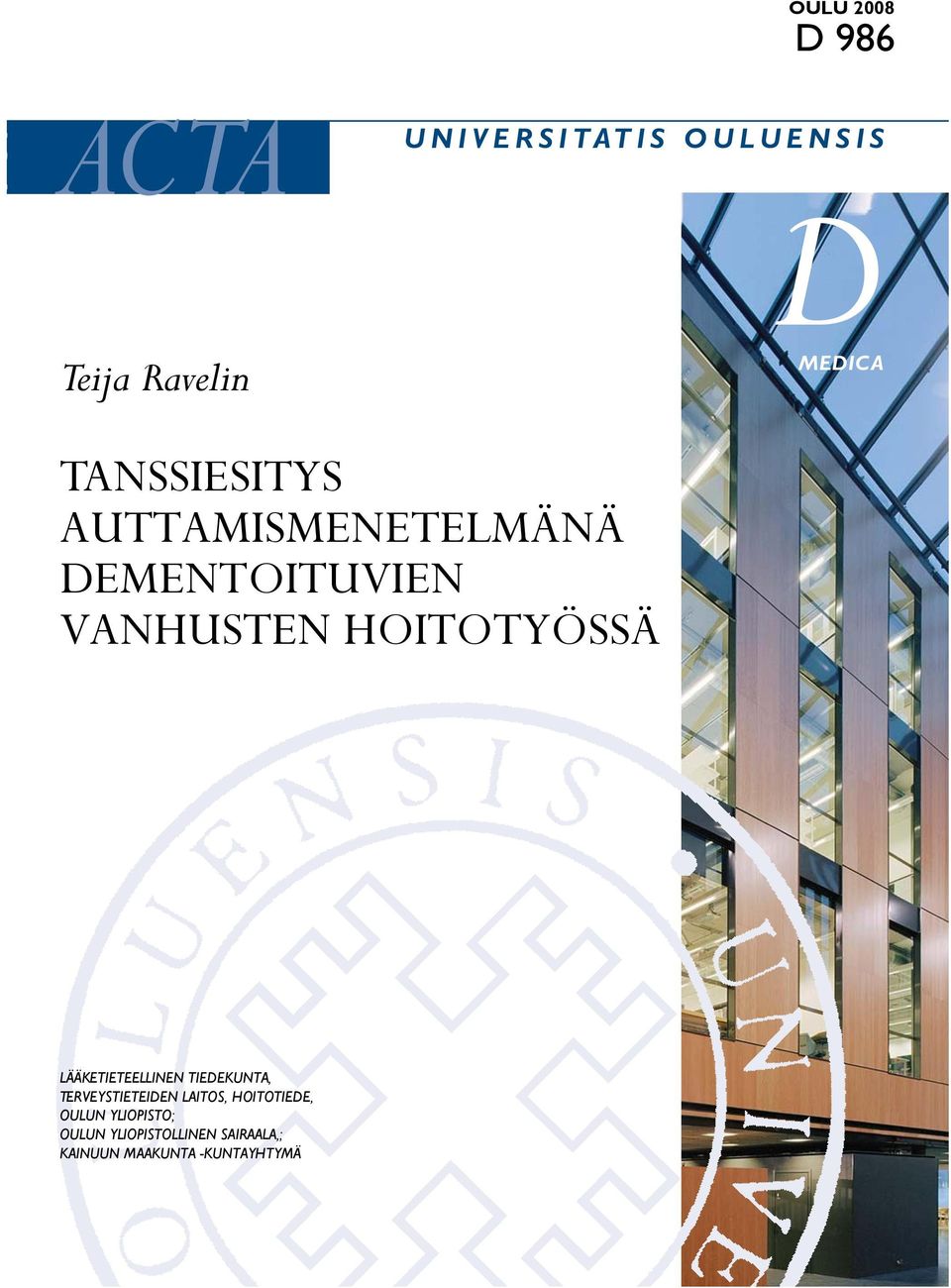 LÄÄKETIETEELLINEN TIEDEKUNTA, TERVEYSTIETEIDEN LAITOS, HOITOTIEDE,
