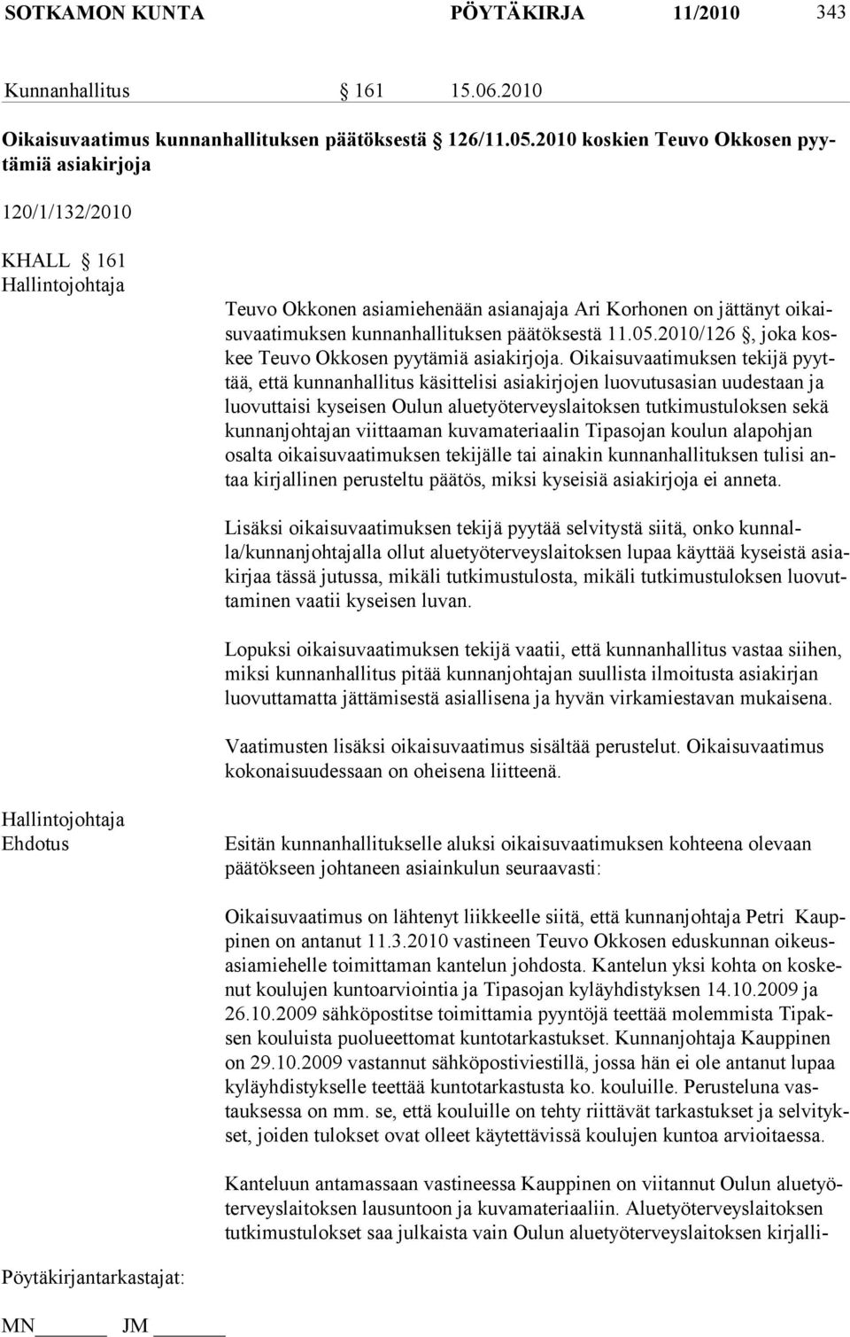 päätöksestä 11.05.2010/126, joka koskee Teuvo Okkosen pyytämiä asiakirjoja.