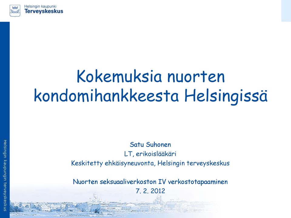 Keskitetty ehkäisyneuvonta, Helsingin