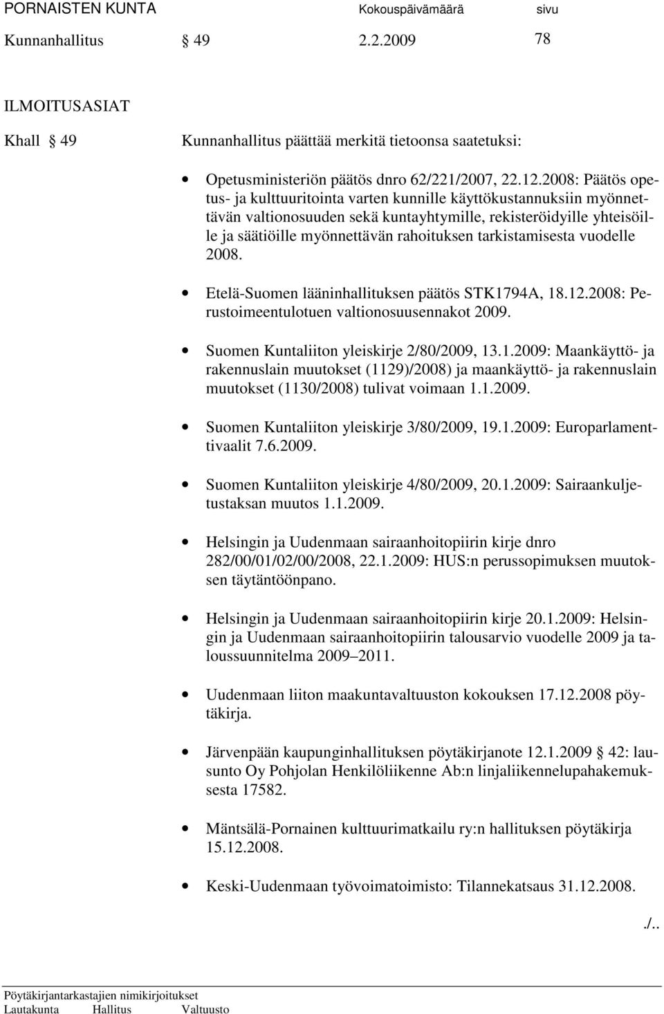 tarkistamisesta vuodelle 2008. Etelä-Suomen lääninhallituksen päätös STK17